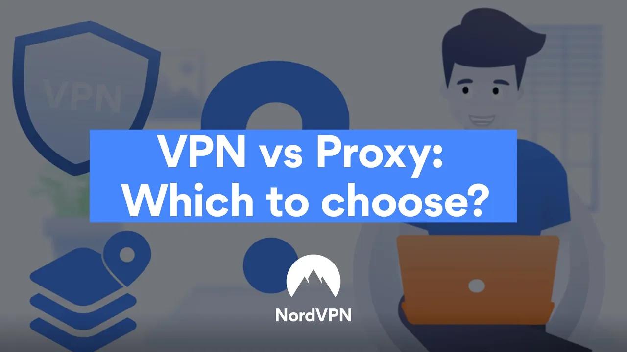 VPN or Proxy: Which to choose? | NordVPN thumbnail