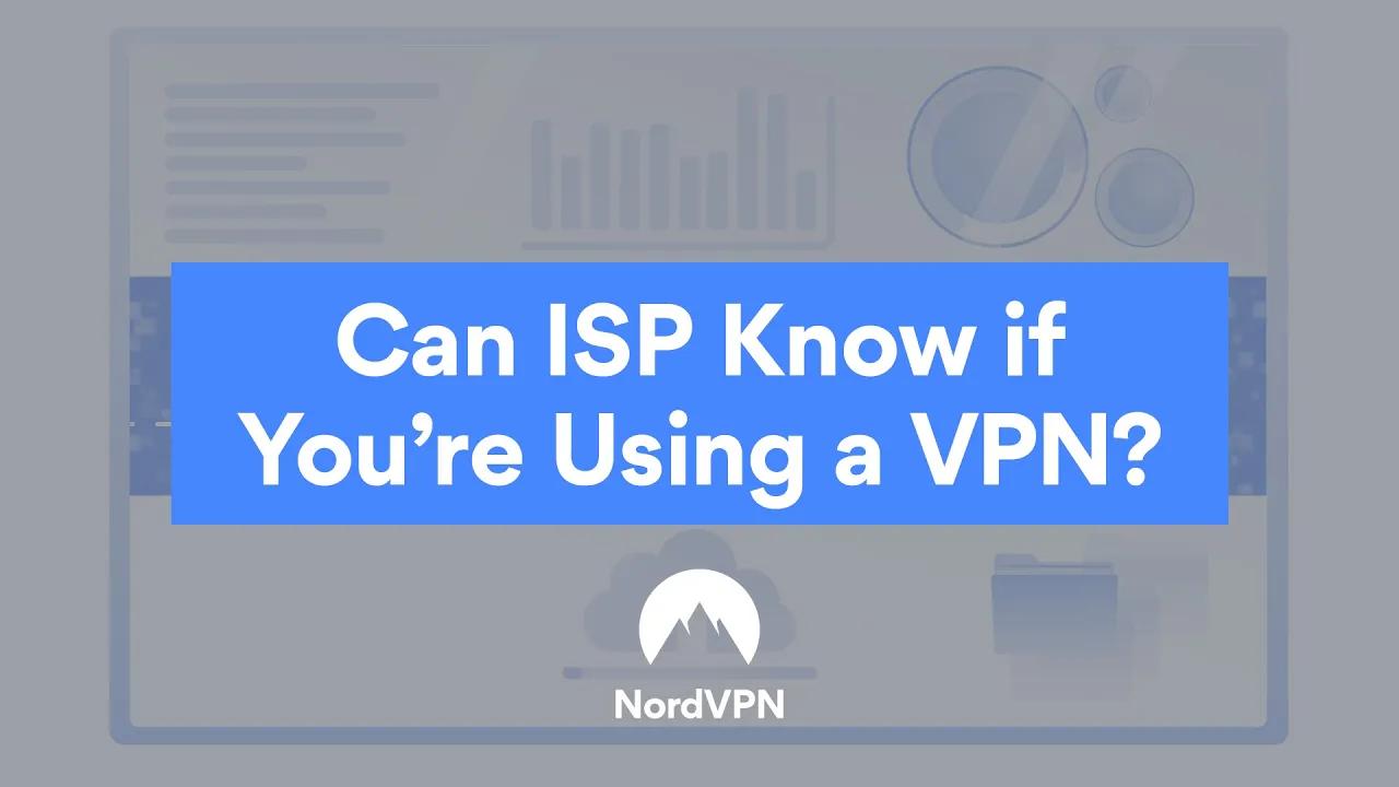 Can ISP See When You Use a VPN? | NordVPN thumbnail