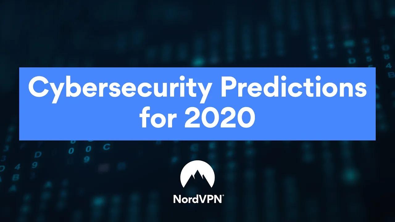 Online security and privacy predictions for 2020 | NordVPN thumbnail