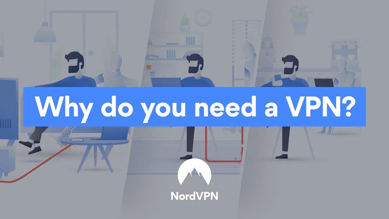 Why Do You Need a VPN? | NordVPN thumbnail