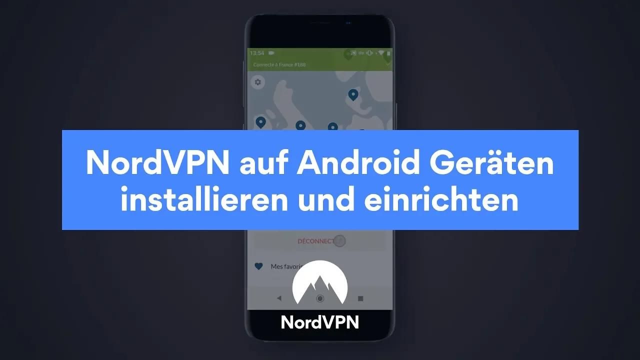 NordVPN auf Android Geräten installieren und einrichten thumbnail