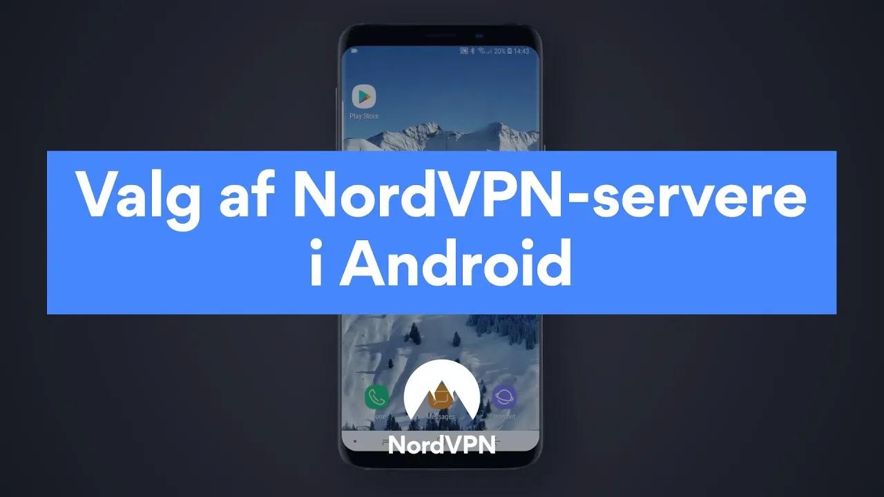 Valg af NordVPN-servere i Android thumbnail