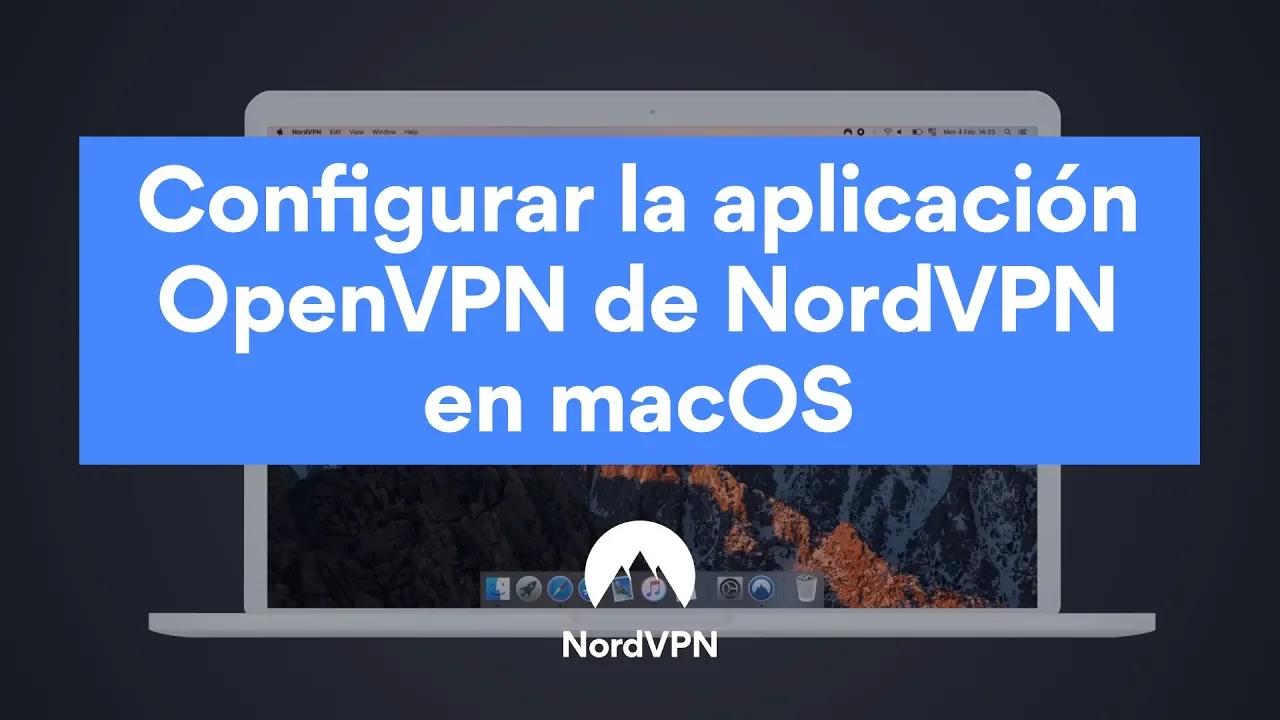 Configurar la aplicación OpenVPN de NordVPN en macOS thumbnail