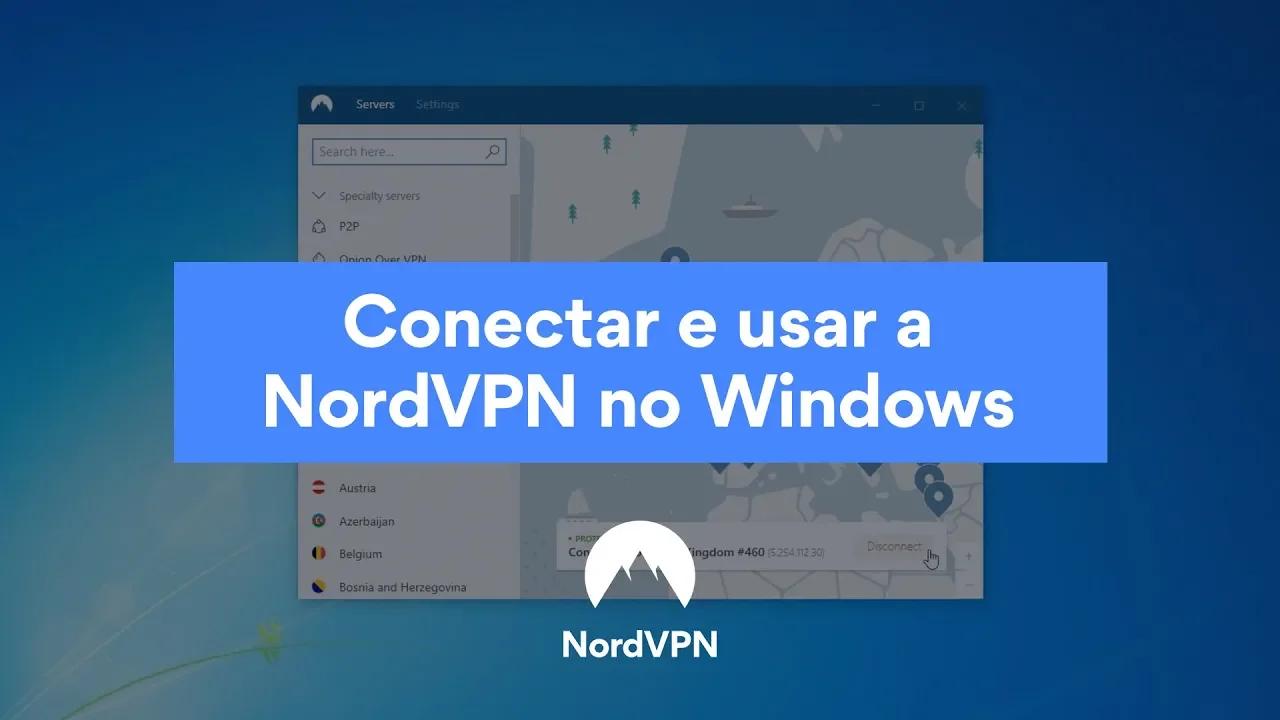 Conectar e usar a NordVPN no Windows 7+ thumbnail