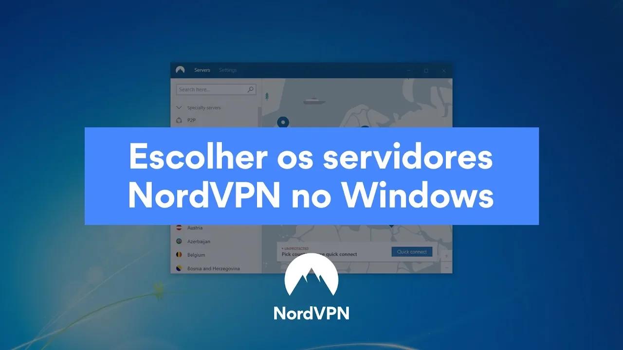 Escolher os servidores NordVPN no Windows thumbnail