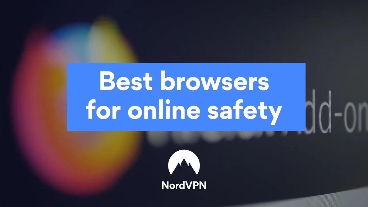 The most secure browsers | NordVPN thumbnail