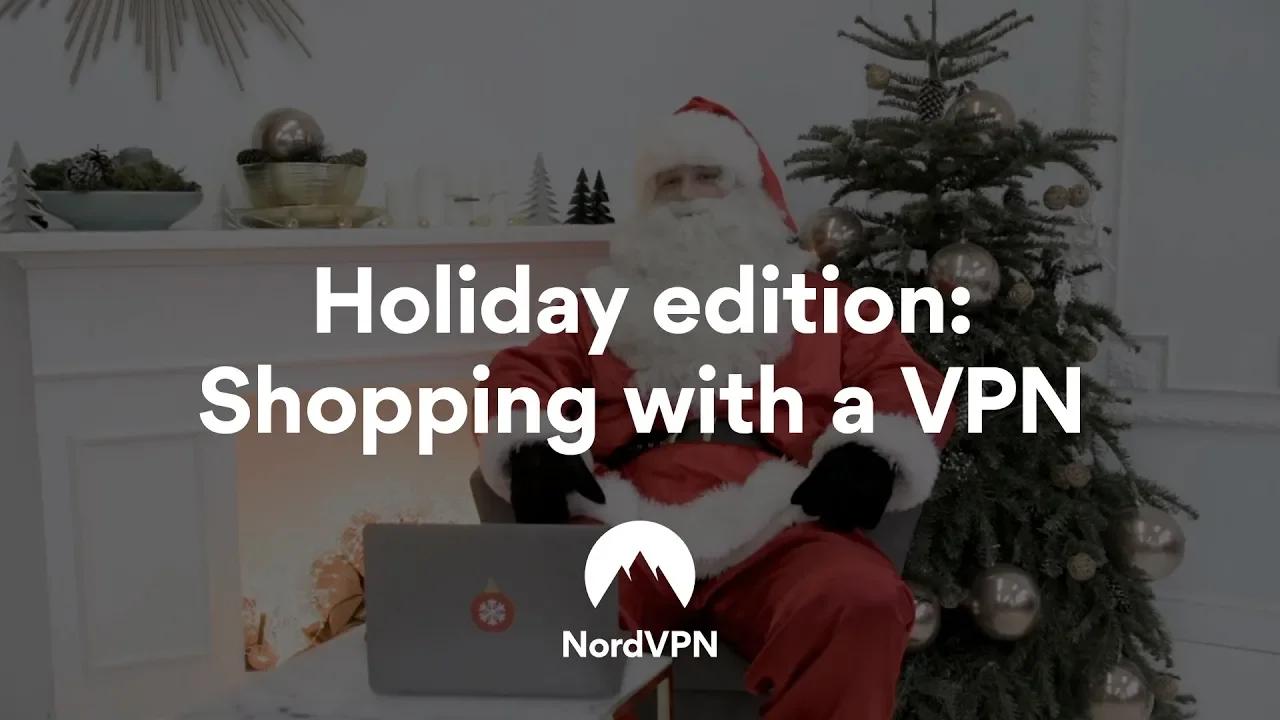 Santa's Tips: Online Shopping with a VPN | NordVPN thumbnail