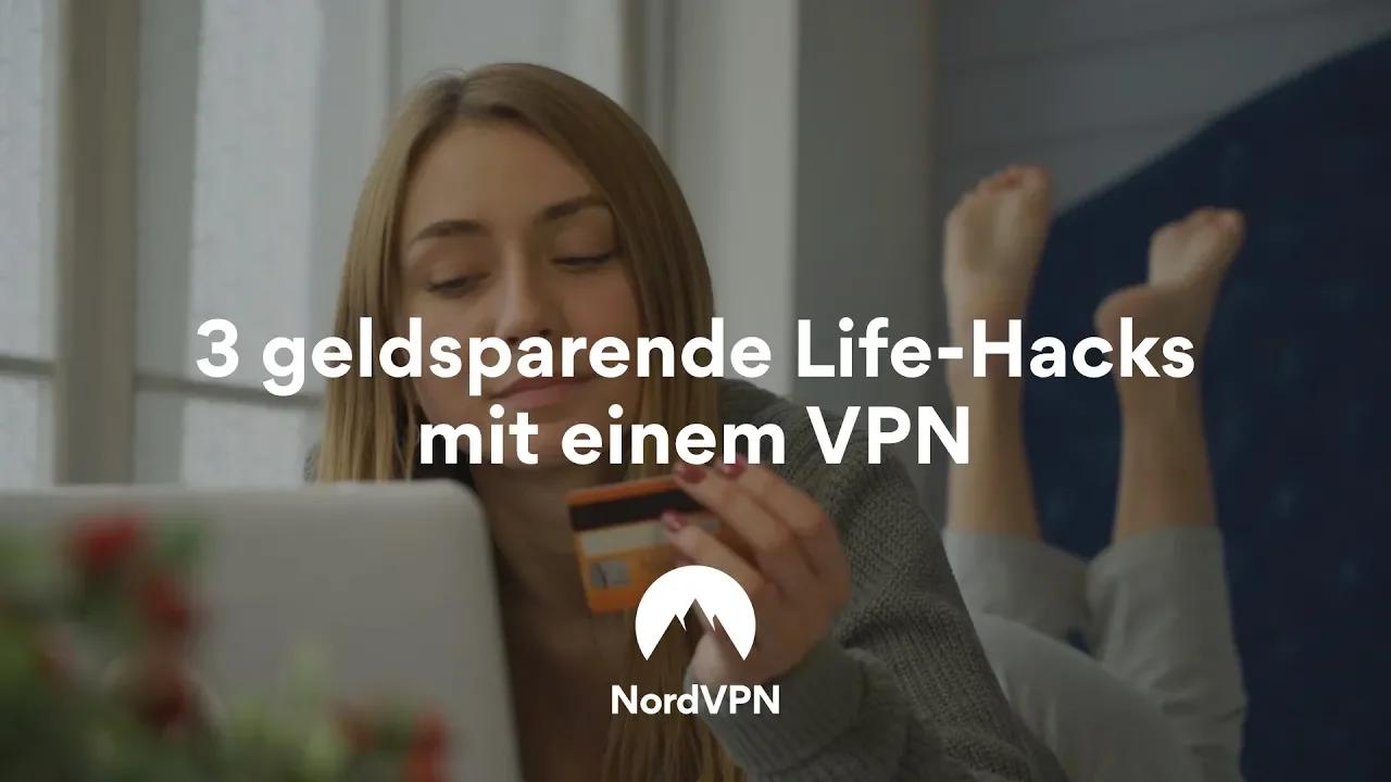 3 geldsparende Life-Hacks mit einem VPN | NordVPN thumbnail