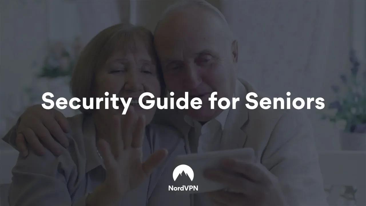 Online Safety: A Guide to Senior Citizens | NordVPN thumbnail