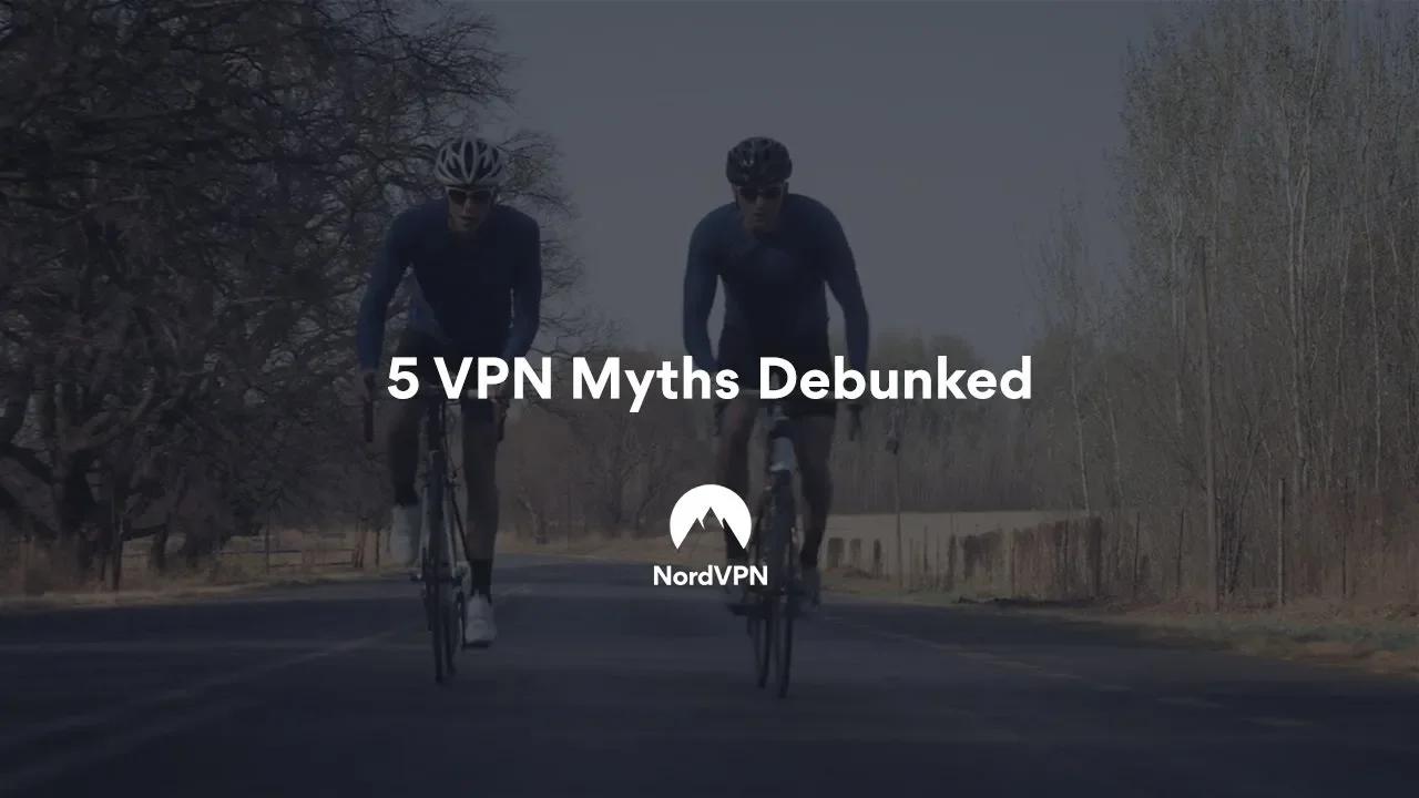 5 VPN Myths Debunked | NordVPN thumbnail