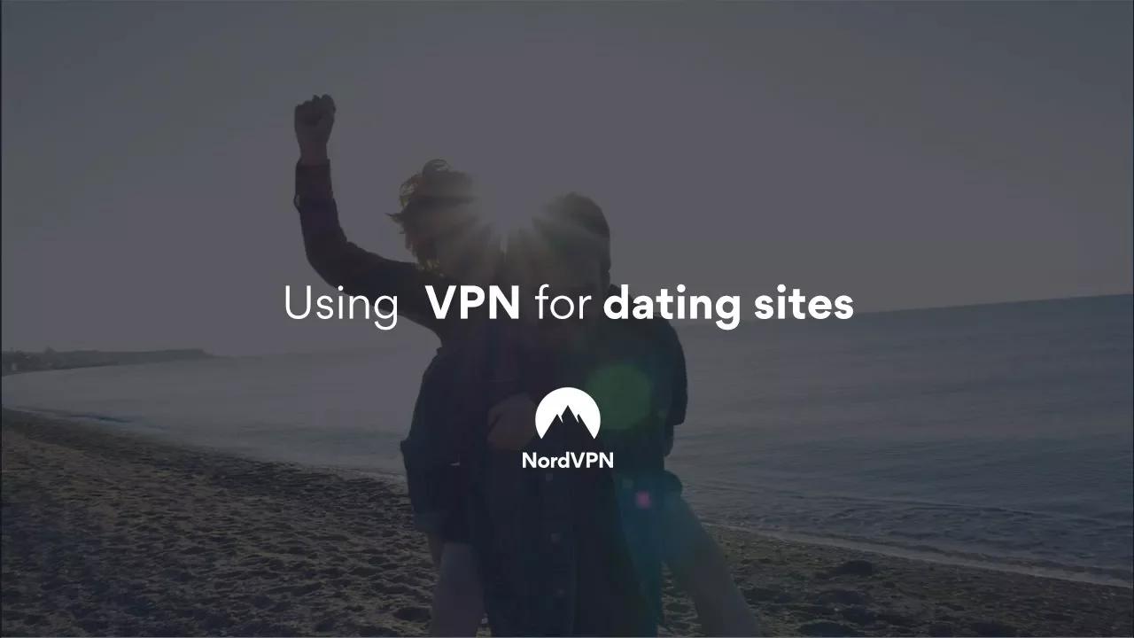 Accessing dating sites with a VPN I NordVPN thumbnail