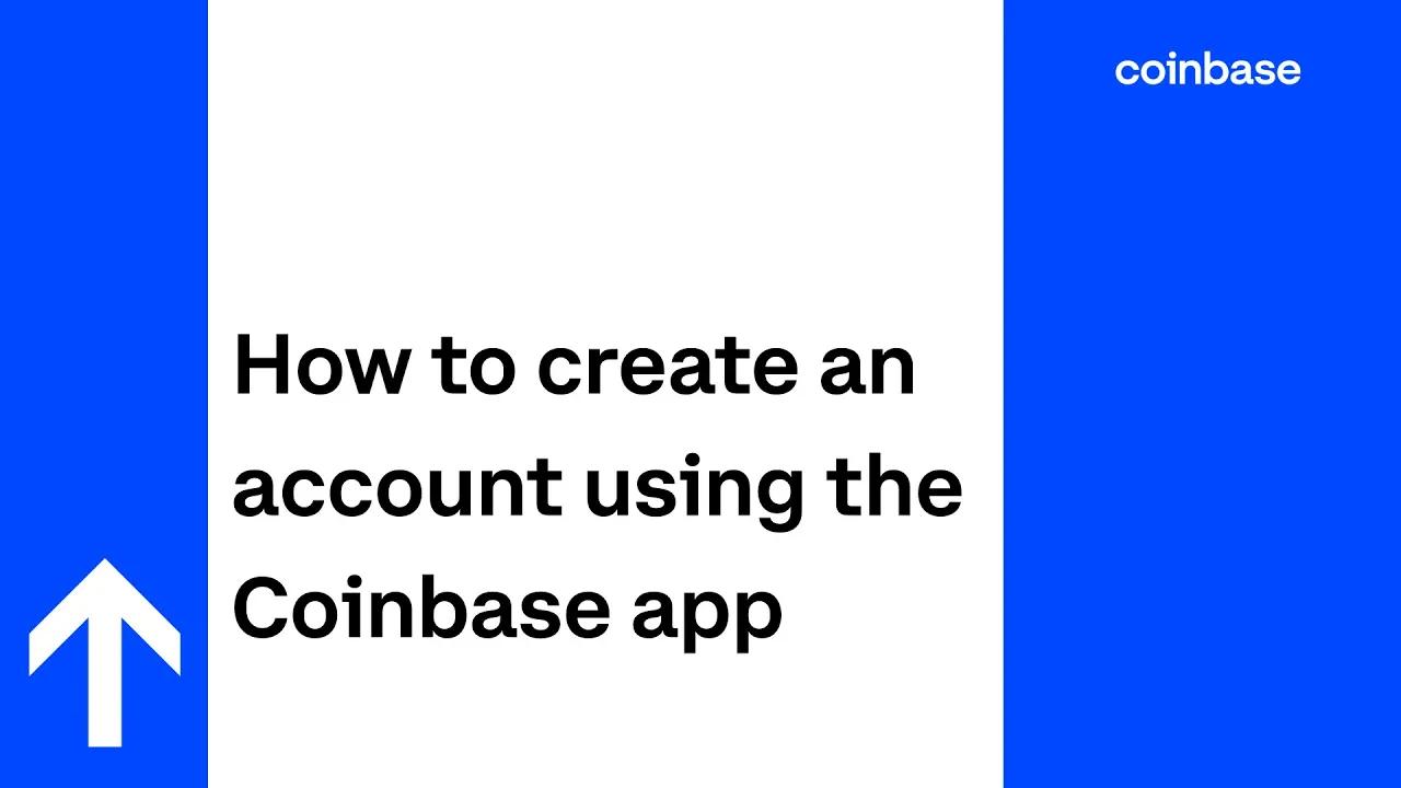 How to create an account using the Coinbase app thumbnail