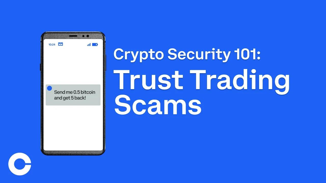 Crypto Security 101: Trust Trading Scams thumbnail