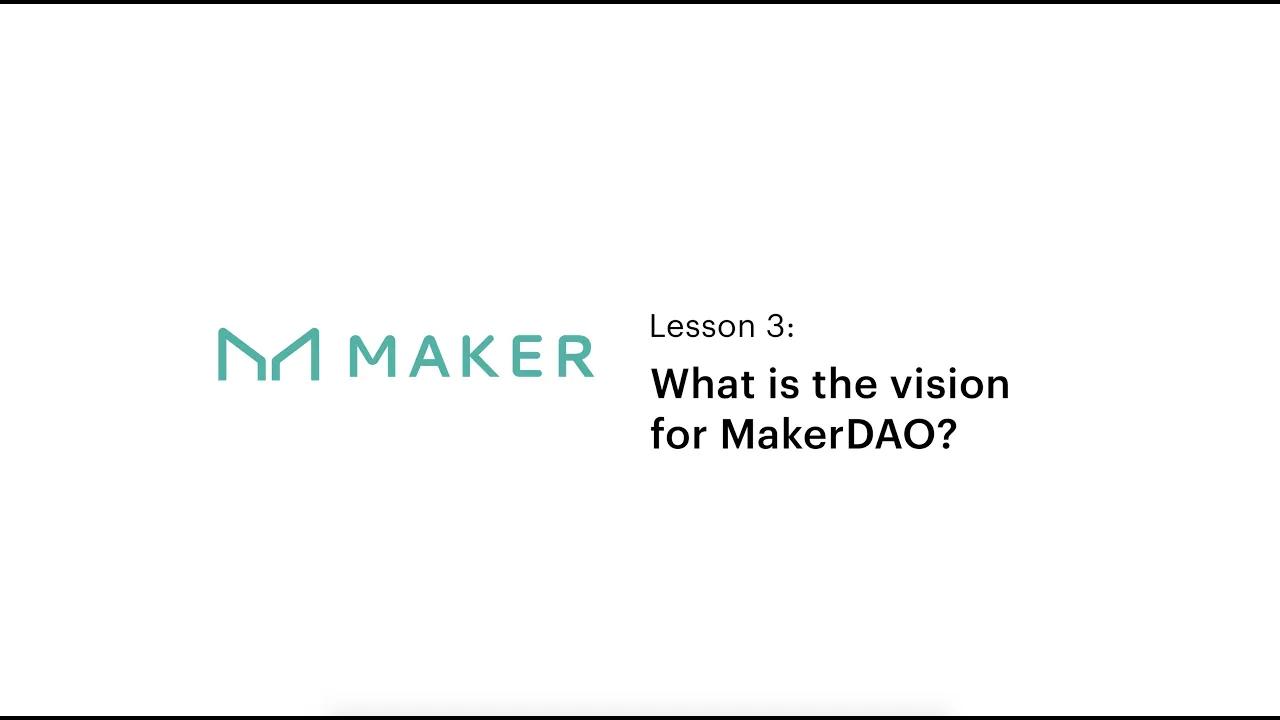 Coinbase Earn: What's the vision for MakerDao? (Lesson 3 of 3) thumbnail