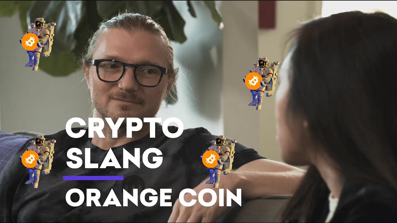 Crypto Slang: Orange Coin thumbnail