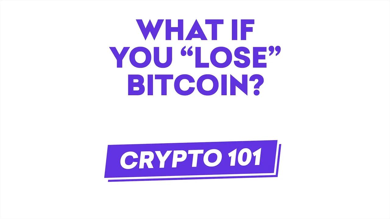 Crypto 101: What If You Lose Bitcoin? thumbnail