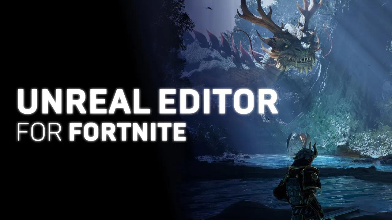 Unreal Editor for Fortnite is Available Now thumbnail