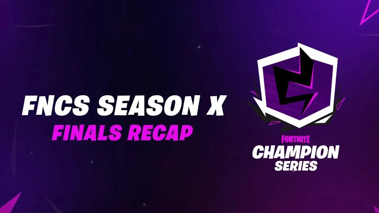 Fortnite Champion Series: Season X Finals Recap thumbnail