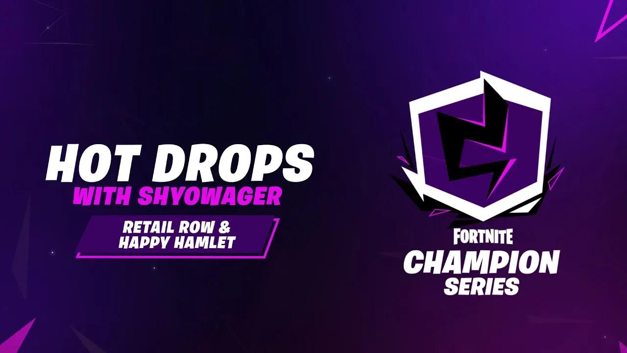 Fortnite Champion Series: Hot Drops with ShyoWager thumbnail