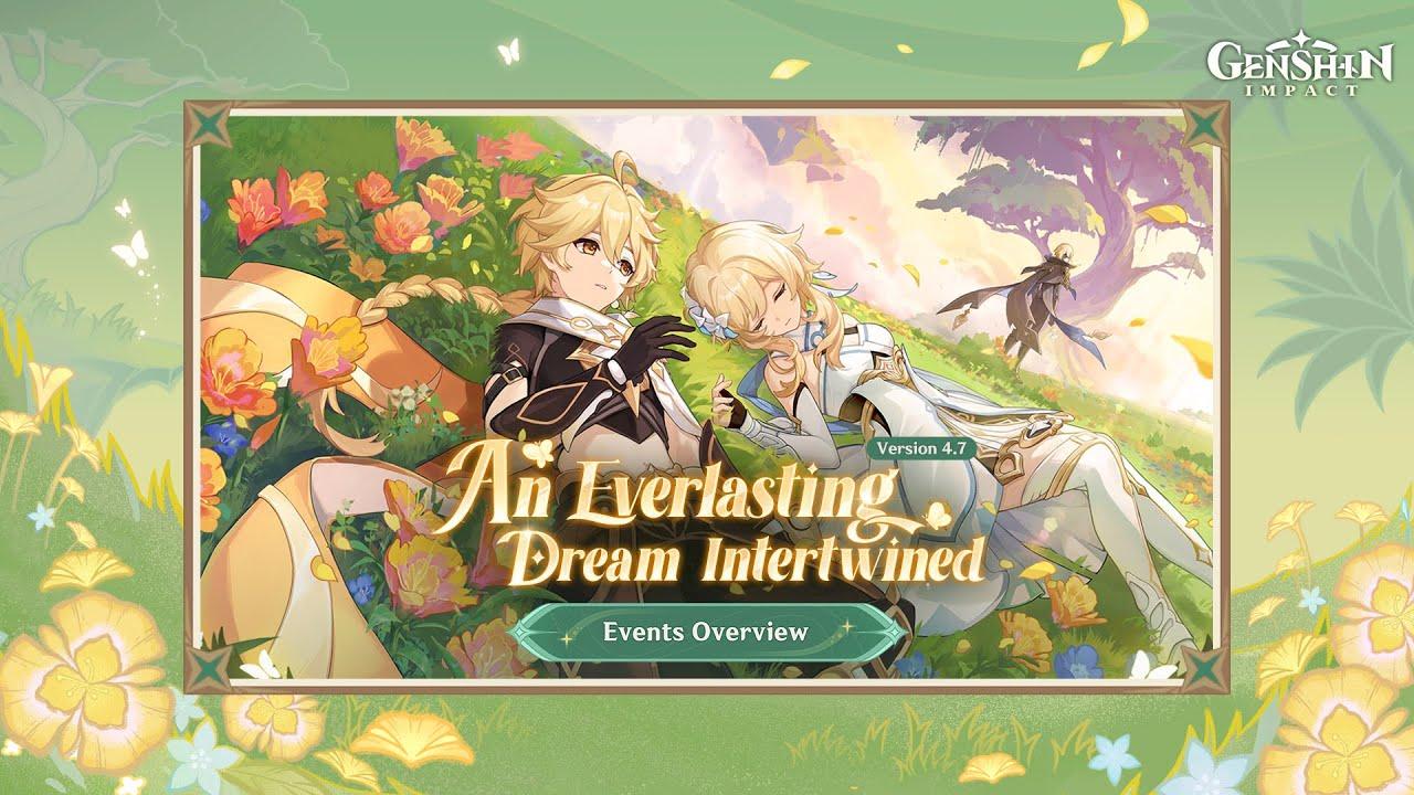 Version 4.7 "An Everlasting Dream Intertwined" Events Overview | Genshin Impact thumbnail