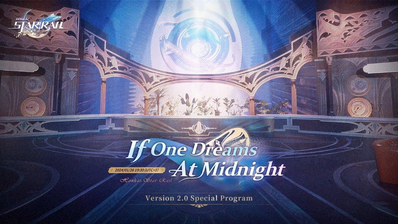 Honkai: Star Rail Version 2.0 "If One Dreams At Midnight" Special Program thumbnail