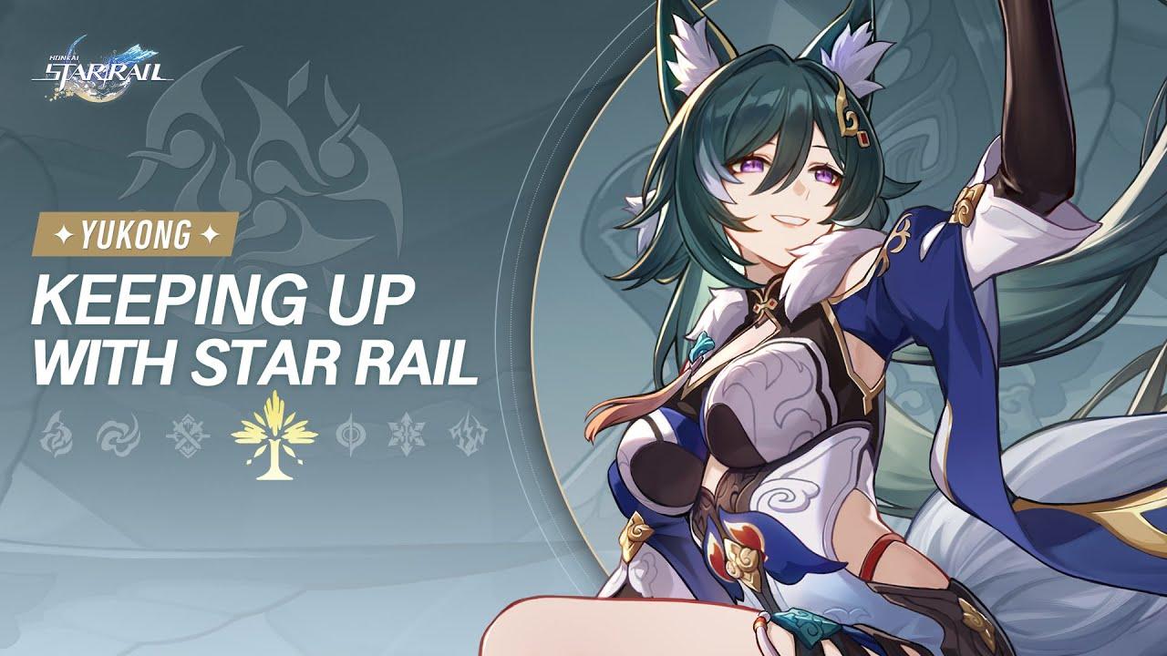 Keeping up with Star Rail - Yukong: The Luofu Helm Master Was Once a Street Racer thumbnail