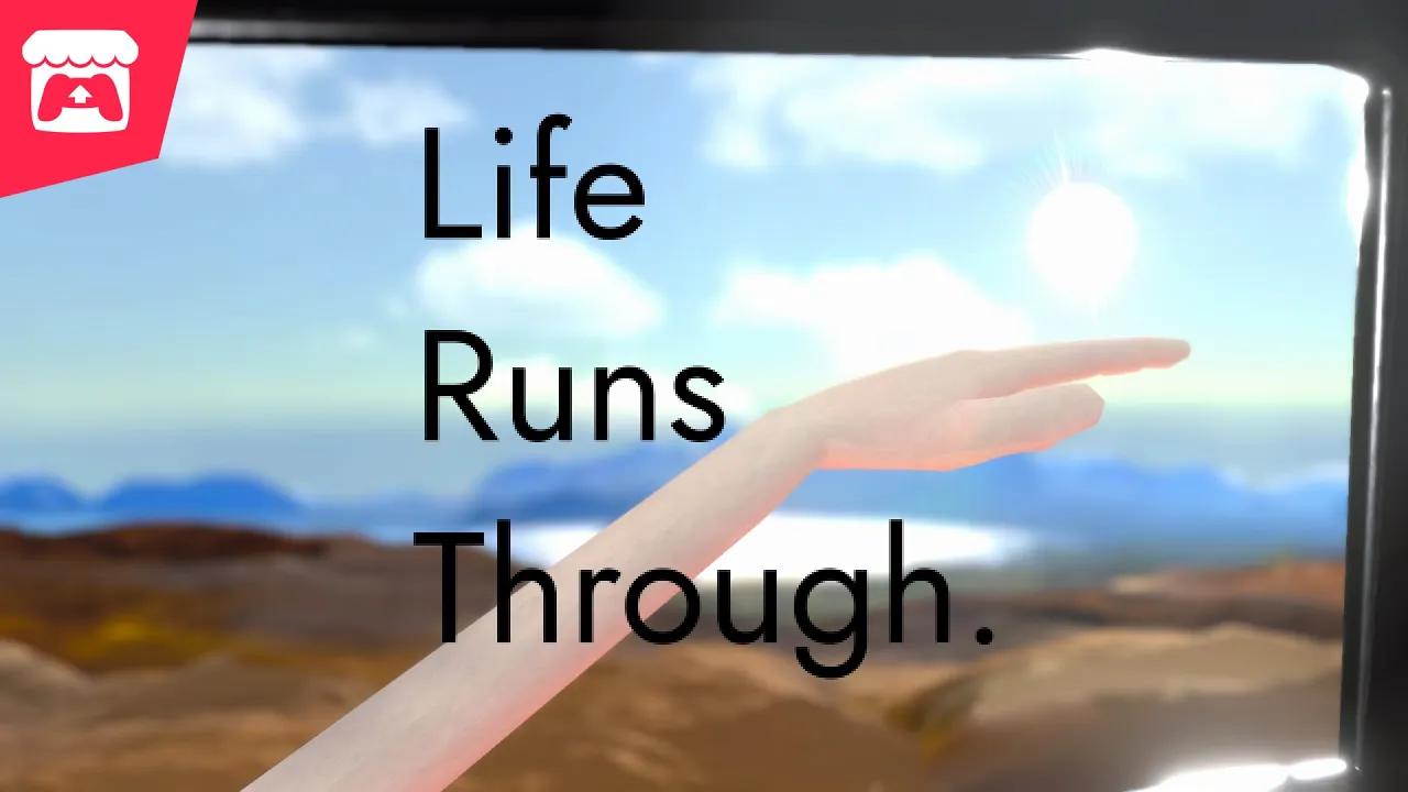 Life Runs Through thumbnail