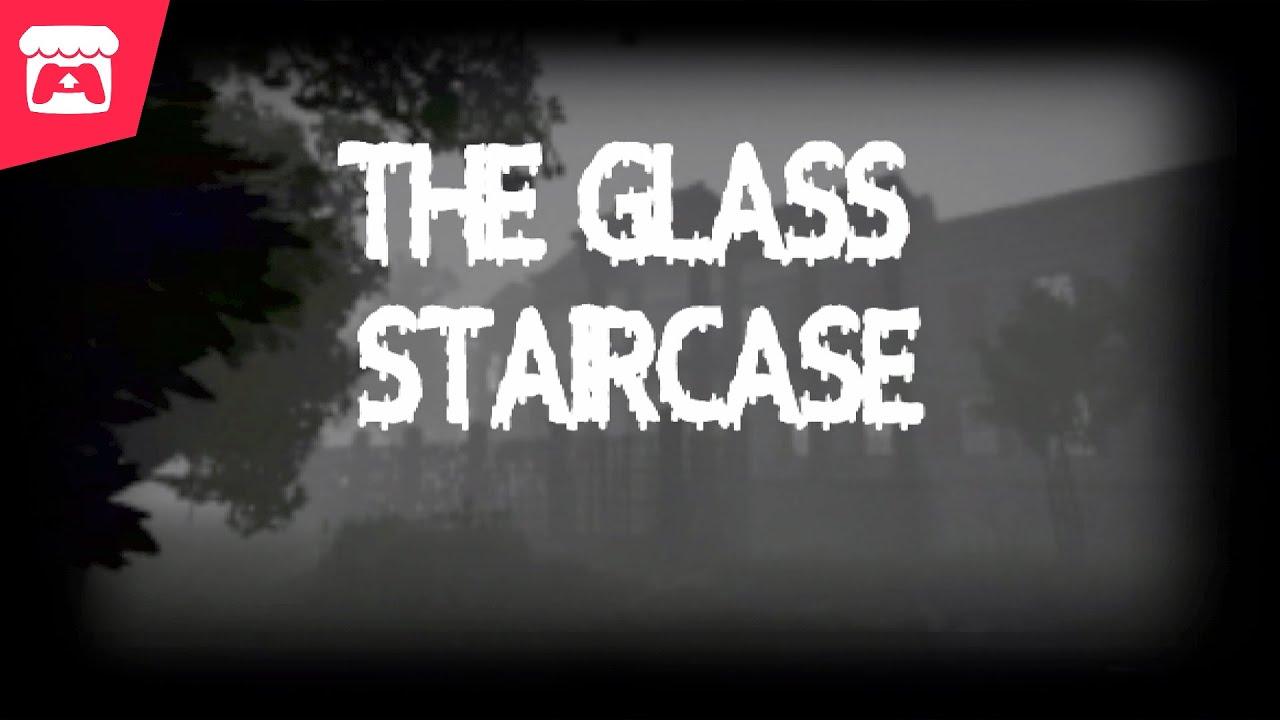 The Glass Staircase - Atmospheric Horror thumbnail