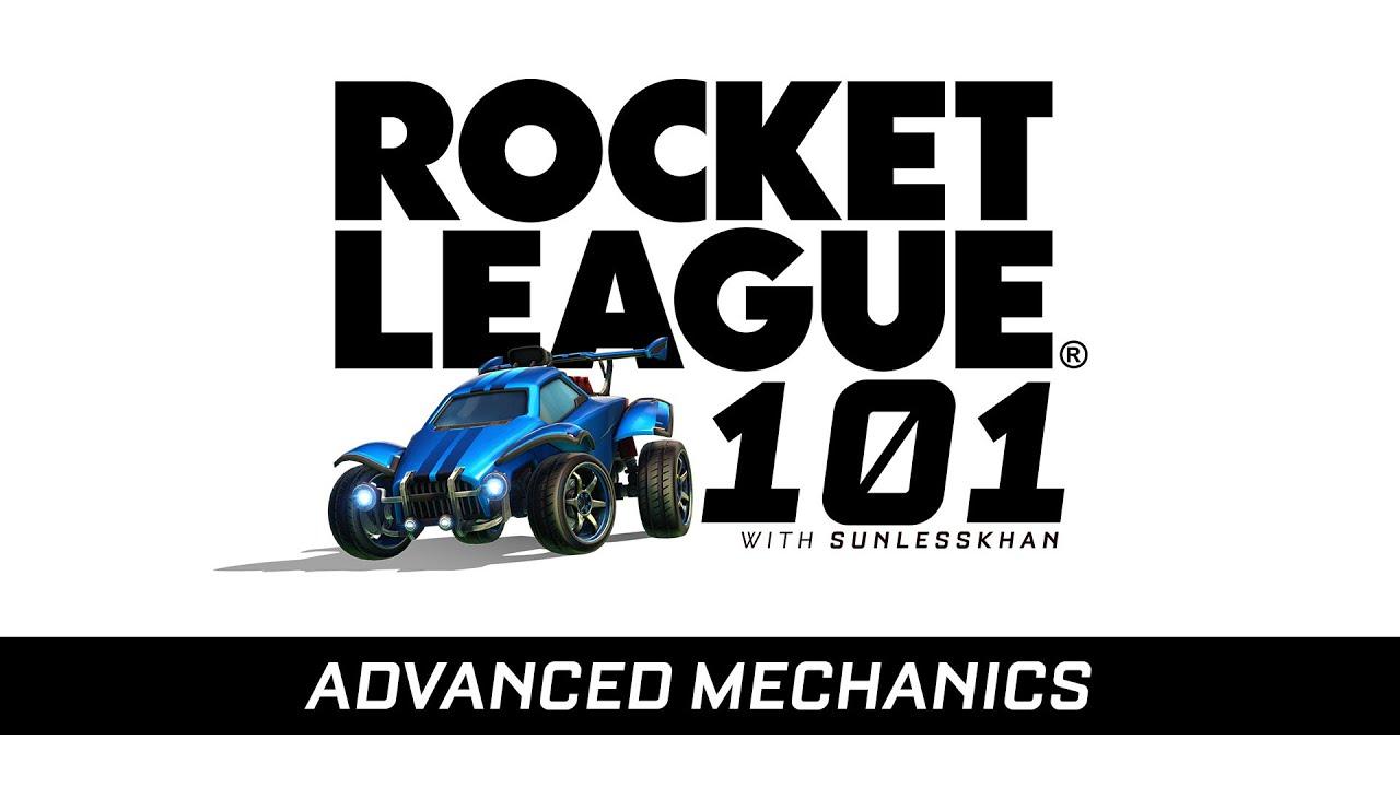 Rocket League 101: Advanced Mechanics thumbnail