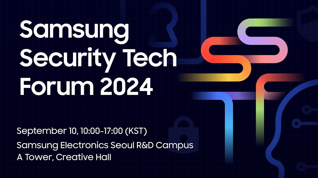 [SSTF 2024] Samsung Security Tech Forum 2024 thumbnail