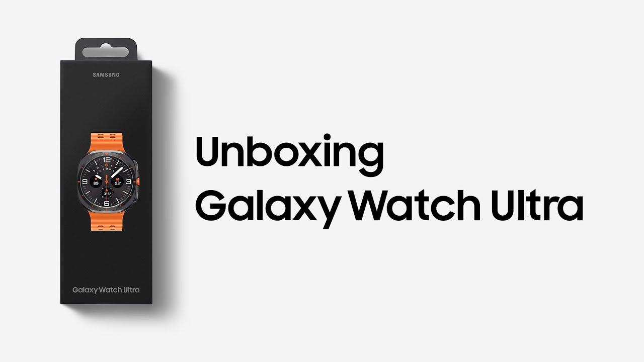 Galaxy Watch Ultra: Unboxing | Samsung thumbnail