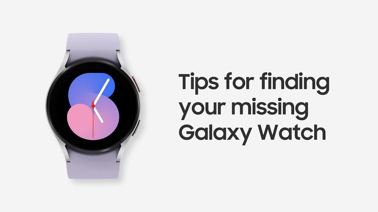 Samsung Support: How to find a missing Galaxy Watch thumbnail