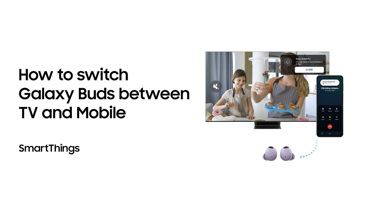 SmartThings: How to switch Galaxy Buds between TV and mobile | Samsung thumbnail