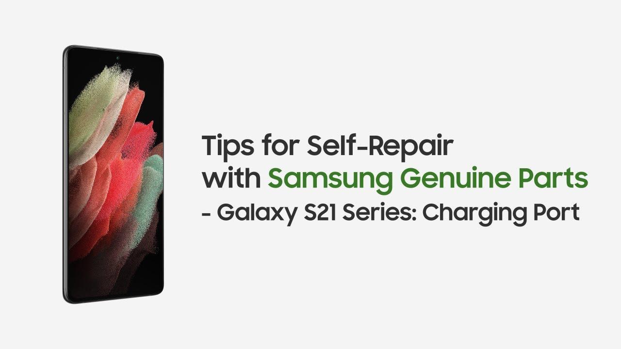 Samsung Support: Self-Repair Overview for Galaxy S21 Charging Port thumbnail