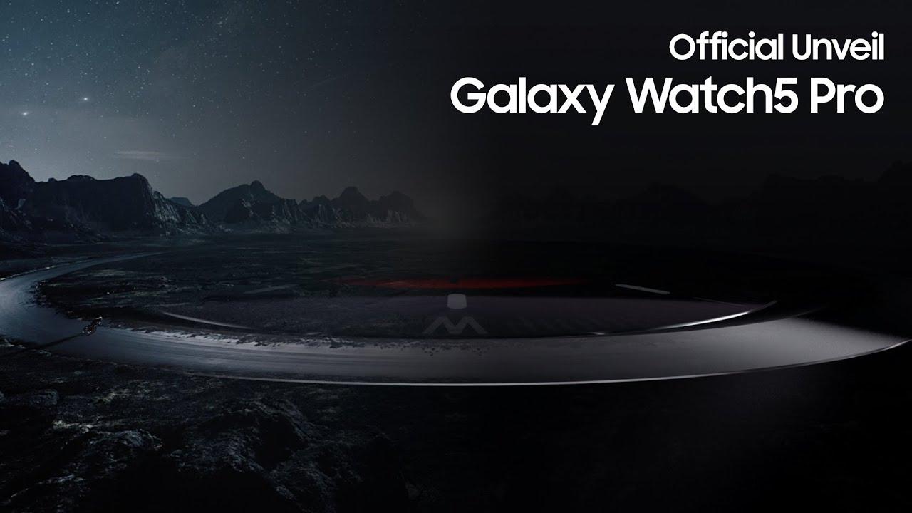 Galaxy Watch5 Pro: Unveiling | Samsung thumbnail