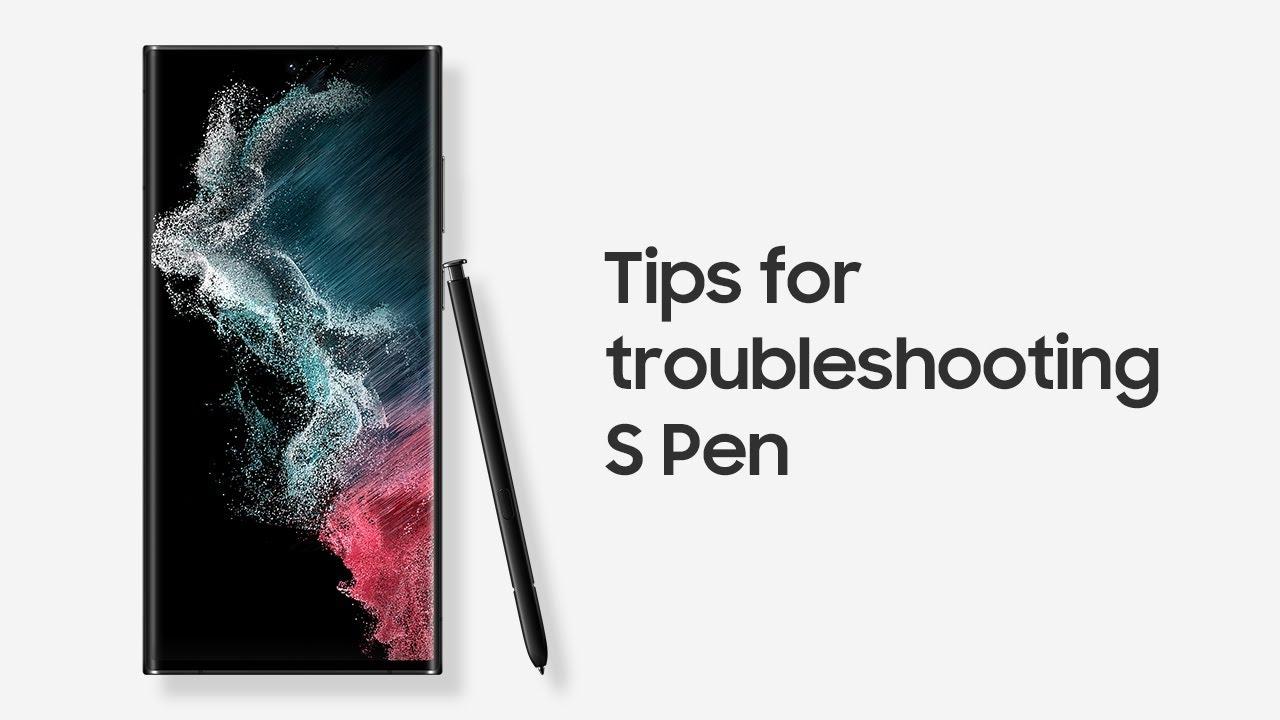 Samsung Support: How to troubleshoot your S Pen thumbnail