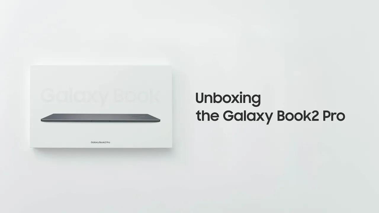 Galaxy Book2 Pro: Official Unboxing | Samsung thumbnail