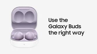 Galaxy Buds: Use the Galaxy Buds the right way | Samsung thumbnail