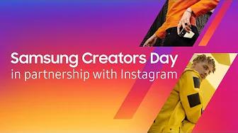 Samsung Creators Day in partnership with Instagram | Samsung thumbnail