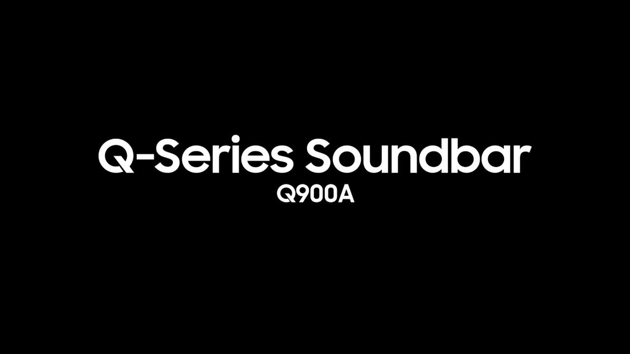 Soundbar - Q900A: Official Introduction | Samsung thumbnail