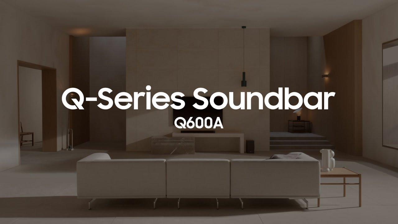 Soundbar - Q600A: Official Introduction | Samsung thumbnail