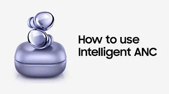 Galaxy Buds Pro: How to use Intelligent ANC | Samsung thumbnail