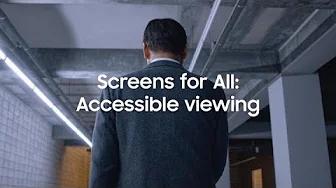 Screens for All: An accessible view | Samsung thumbnail