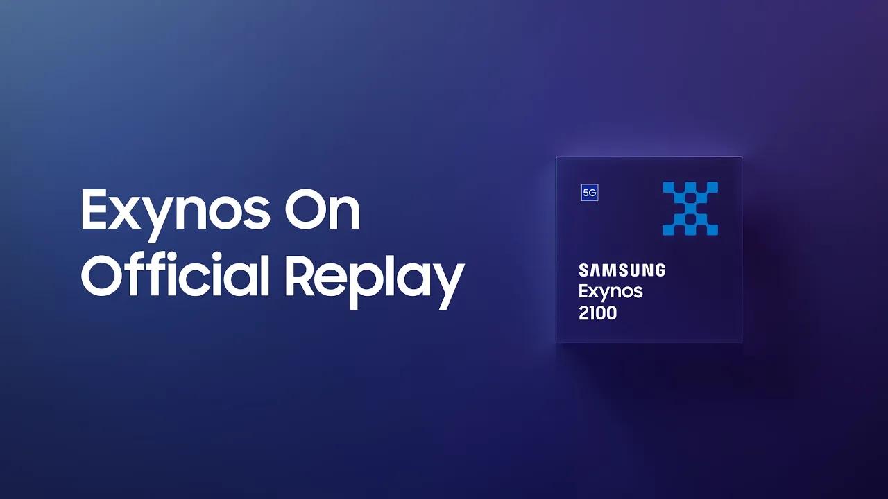 Exynos 2100: Exynos On Official Replay | Samsung thumbnail