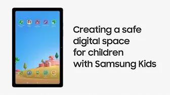 Galaxy Tab A7: Creating a safe digital space for children with Samsung Kids | Samsung thumbnail