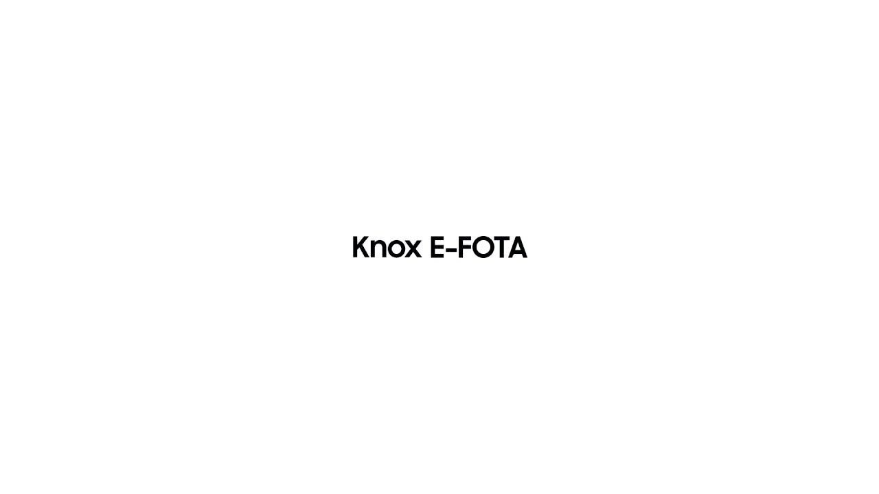 Knox E-FOTA One: Introduction | Samsung thumbnail