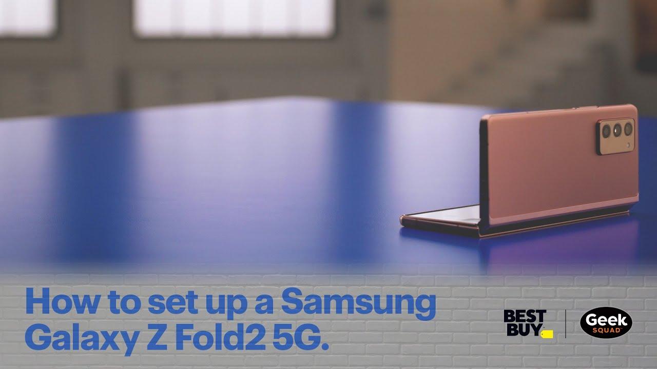 Tech Tips: How to set up a Samsung Galaxy Z Fold2 5G. thumbnail