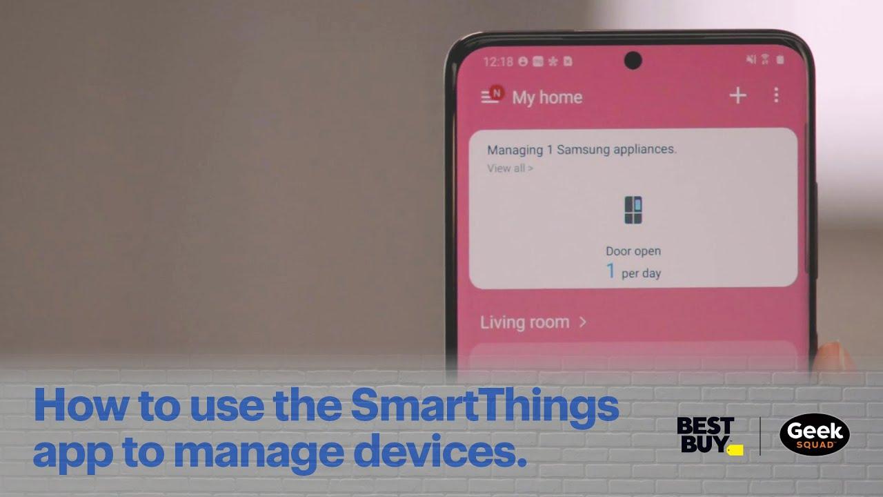 How to use the SmartThings app to manage devices - Tech Tips from Best Buy thumbnail