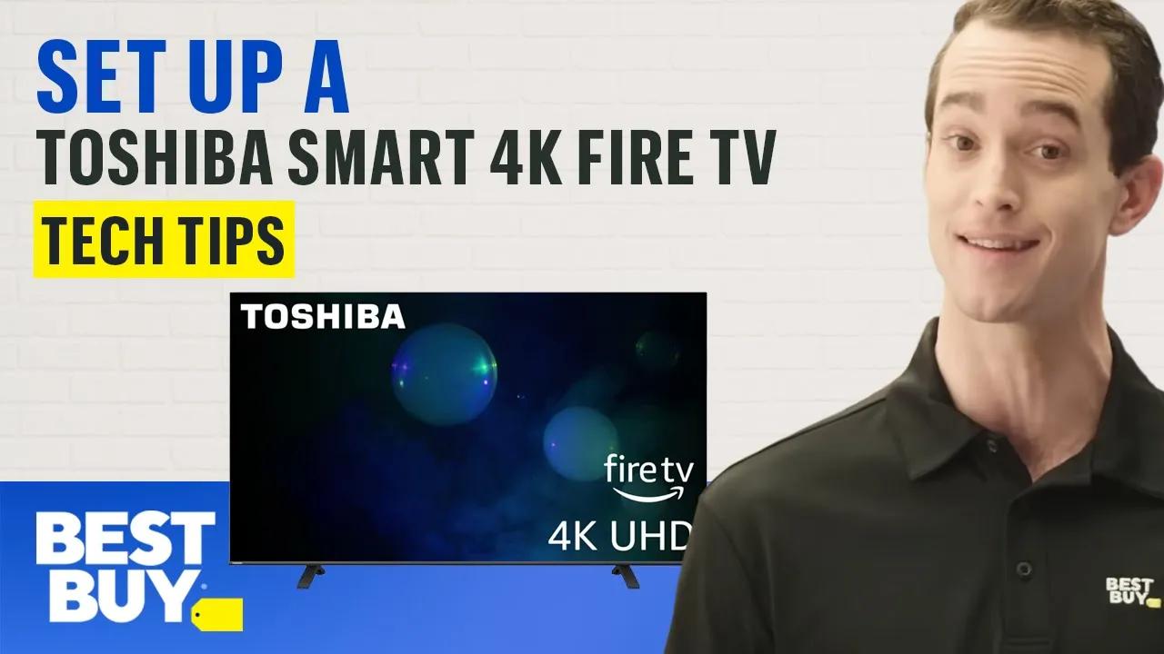 Setting Up a Toshiba Smart 4K Fire TV - Tech Tips from Best Buy thumbnail