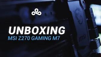 C9LoL Unboxing - MSI Z270 Gaming Motherboard thumbnail